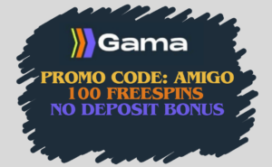 Gama casino: no deposit bonus, promo code AMIGO