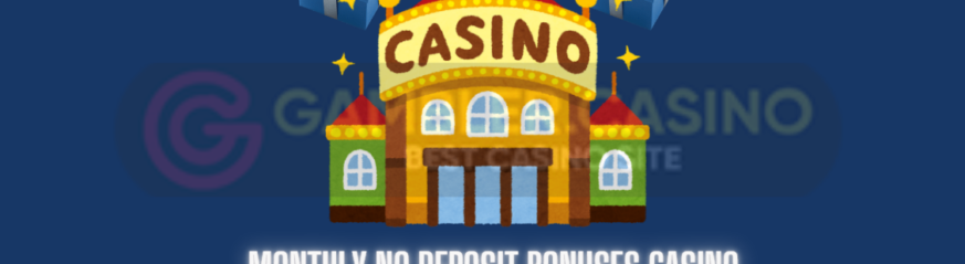 Monthly no deposit bonuses casino February 2025